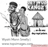 kangz-ag-an-dis-wuz-dey-royal-palace-wyatt-mann-53090707.png